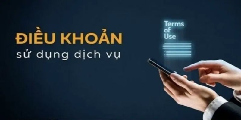 Điều khoản điều kiện cần biết khi bạn đăng ký tài khoản