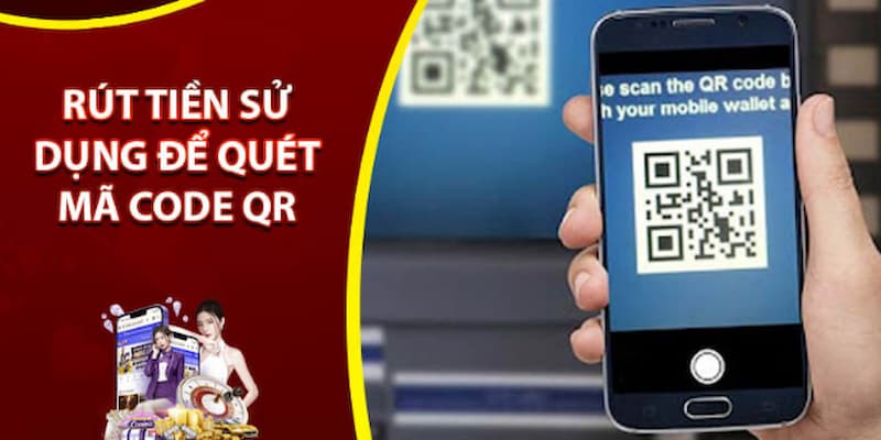 Người chơi có thể rút tiền bằng hình thức QR cực tiện lợi